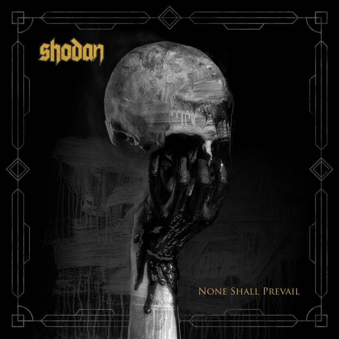 Shodan – None Shall Prevail