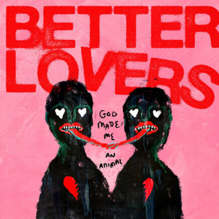better-lovers-god-made-me-an-animal