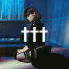 ††† (Crosses) – Goodnight, God Bless, I Love You, Delete