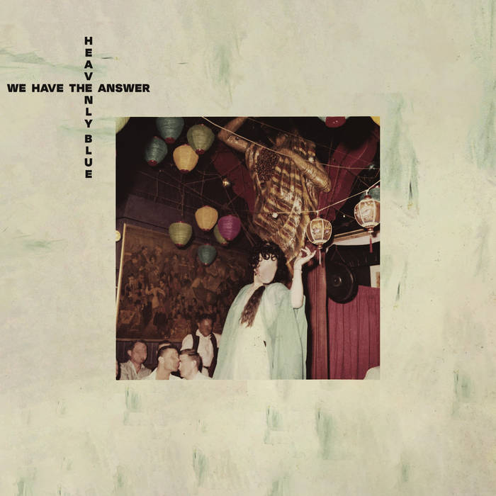Heavenly Blue – We Have The Answer