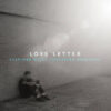 Love Letter – Everyone Wants Something Beautiful