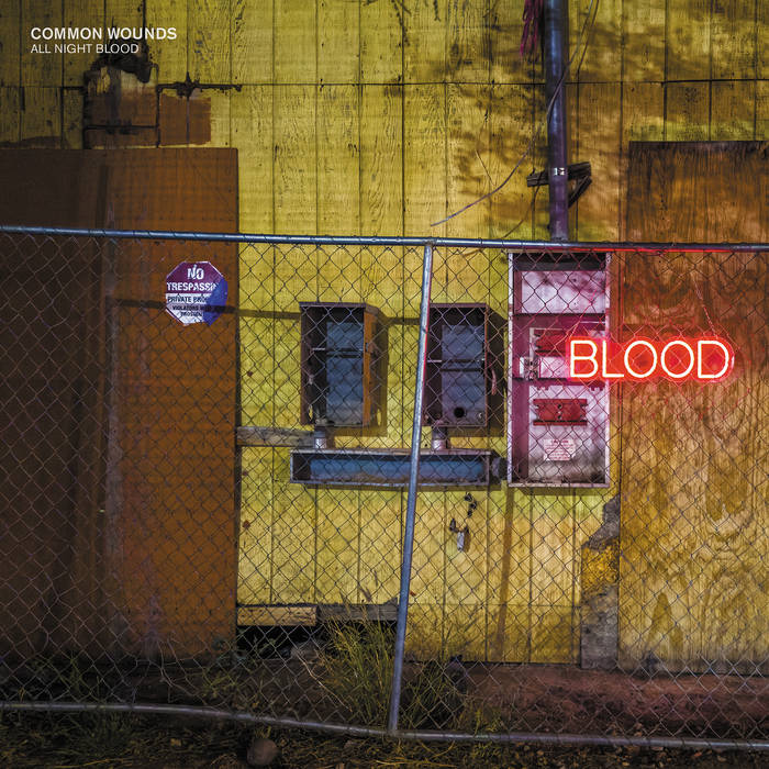 Common Wounds – All Night Blood