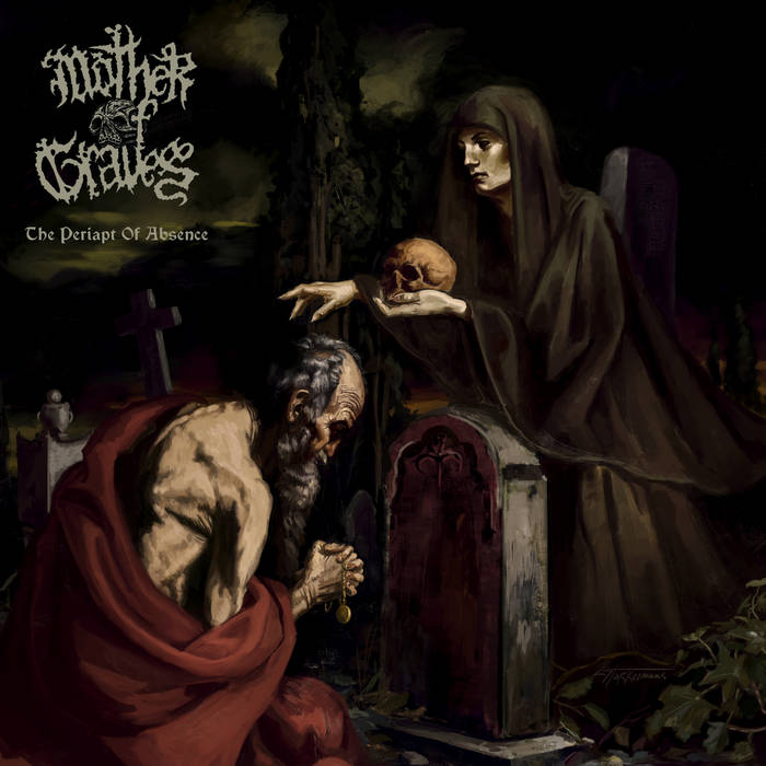 Mother Of Graves – The Periapt Of Absence