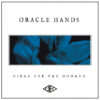 Oracle Hands – Dirge For The Doomed