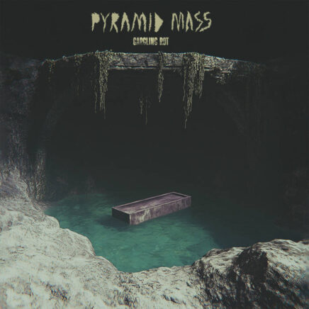 Pyramid Mass – Gargling Rot