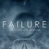 Failure – The Heart is a Monster