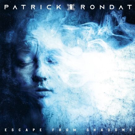 Patrick Rondat – Escape from shadows