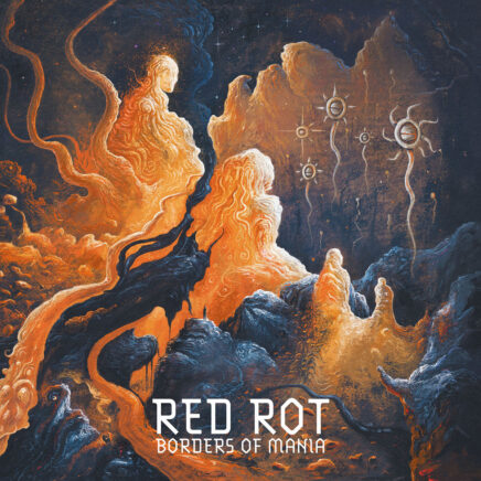 Red Rot – Borders of Mania