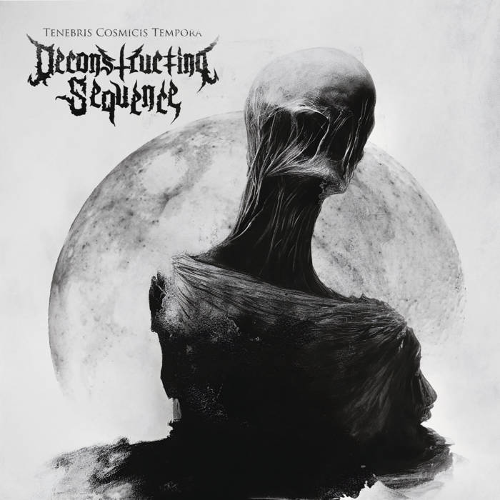 Deconstructing Sequence – Tenebris Cosmicis Tempora