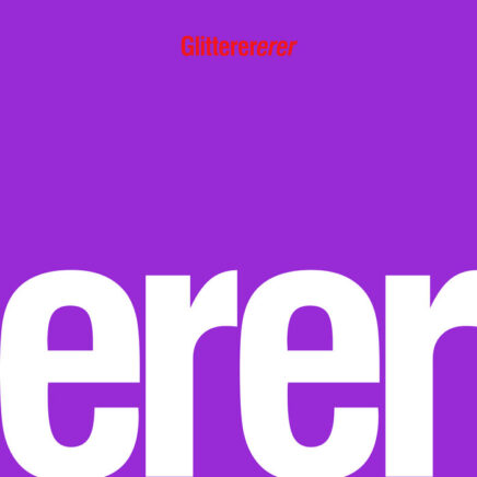 Glitterer – Erer