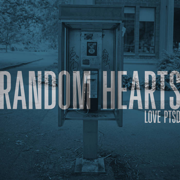 Random Hearts – Love PTSD