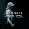 No Terror In The Bang – Existence
