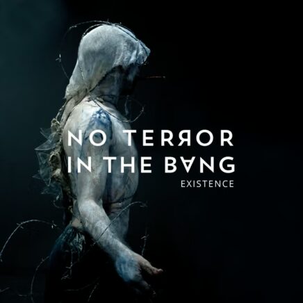 No Terror In The Bang – Existence