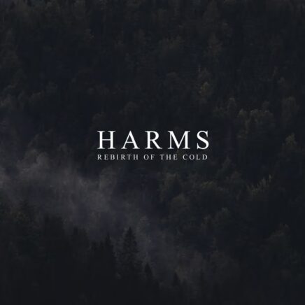 Harms – Rebirth Of The Cold