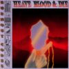 Heave Blood &amp; Die – Burnout Codes (Deluxe)