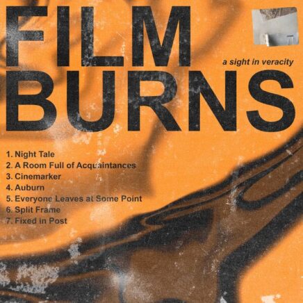 A Sight in Veracity – Film Burns