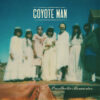 Coyote Man – Prosthetic Memories