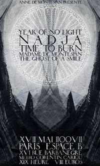 year-of-no-light-nadja-time-to-burn-madame-de-montespan-the-ghost-of-a-smile-17-mai-2007-espace-b-paris