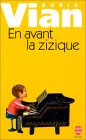 « En avant la zizique » de Boris Vian